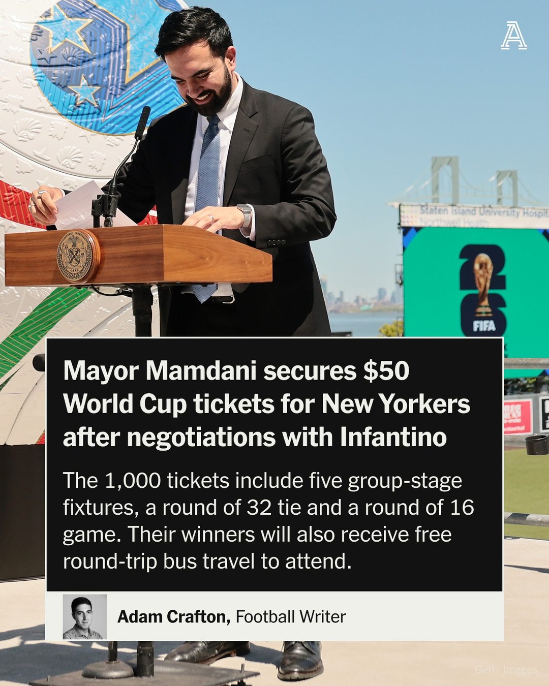 New York City mayor Zohran Mamdani has secured a rare concession from FIFA after negotiating 1,000 tickets to matches at the upcoming World Cup finals priced at $50, which will be distributed by ballot to local residents.

The 1,000 tickets include five group-stage fixtures, a round of 32 tie and a round of 16 game, but not the final on July 19. It is the only citywide access program of this kind that has so far been announced for the tournament.

The $50 seats are the cheapest available for fans to purchase through the primary ticket market at the World Cup. Buyers will also receive free round-trip bus travel to attend.

The tickets will be apportioned via a ballot and will only be available to New York City residents, following on from Mamdani’s campaign demand during his mayoral run for locals to be given greater access by FIFA to this summer’s tournament.

The Athletic has learned, via sources with direct knowledge of the negotiations, that Mamdani raised the issue directly with FIFA president Gianni Infantino during a meeting at City Hall in Manhattan in March — a meeting in which Mamdani, a lifelong fan of new Premier League champions Arsenal, was also introduced via FaceTime to Arsene Wenger, the former Arsenal manager and now FIFA’s chief of global development.