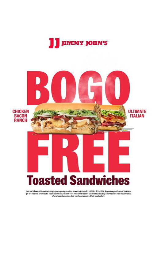 Use promo code TOASTED to get BOGO Free Toasted Sandwiches online or in the app through 5/25 with JJ Rewards™