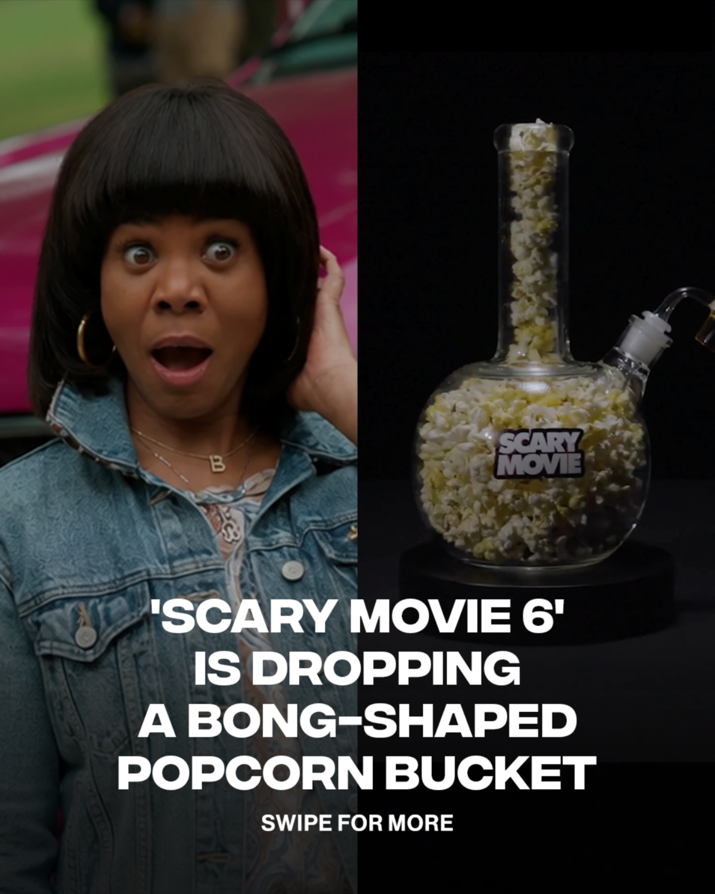 About to go triple platinum 😂🔥

The official ‘SCARY MOVIE 6’ popcorn bucket is shaped like a bong and will come in 4 different sizes.

[via @scarymovie]