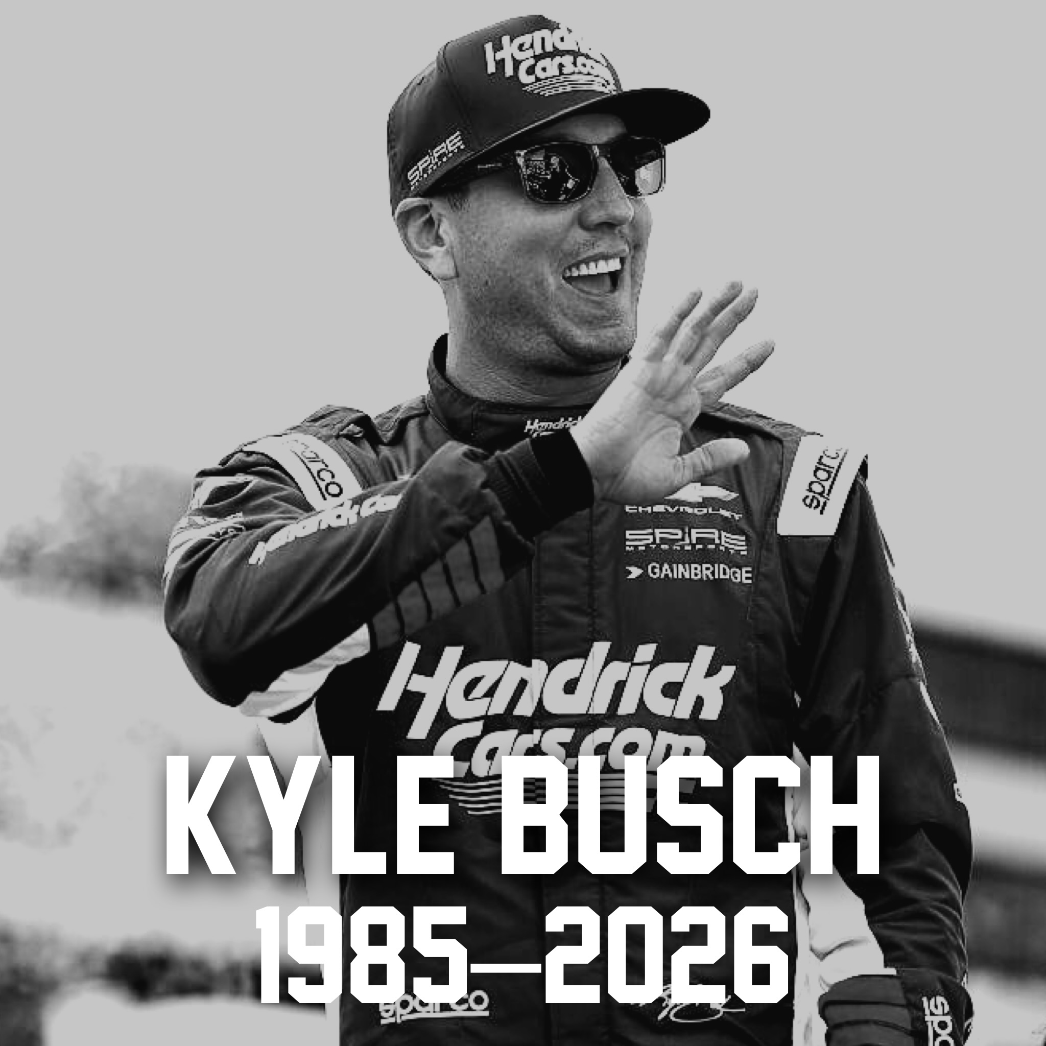 Rest in Peace Kyle Busch 

A NASCAR LEGEND