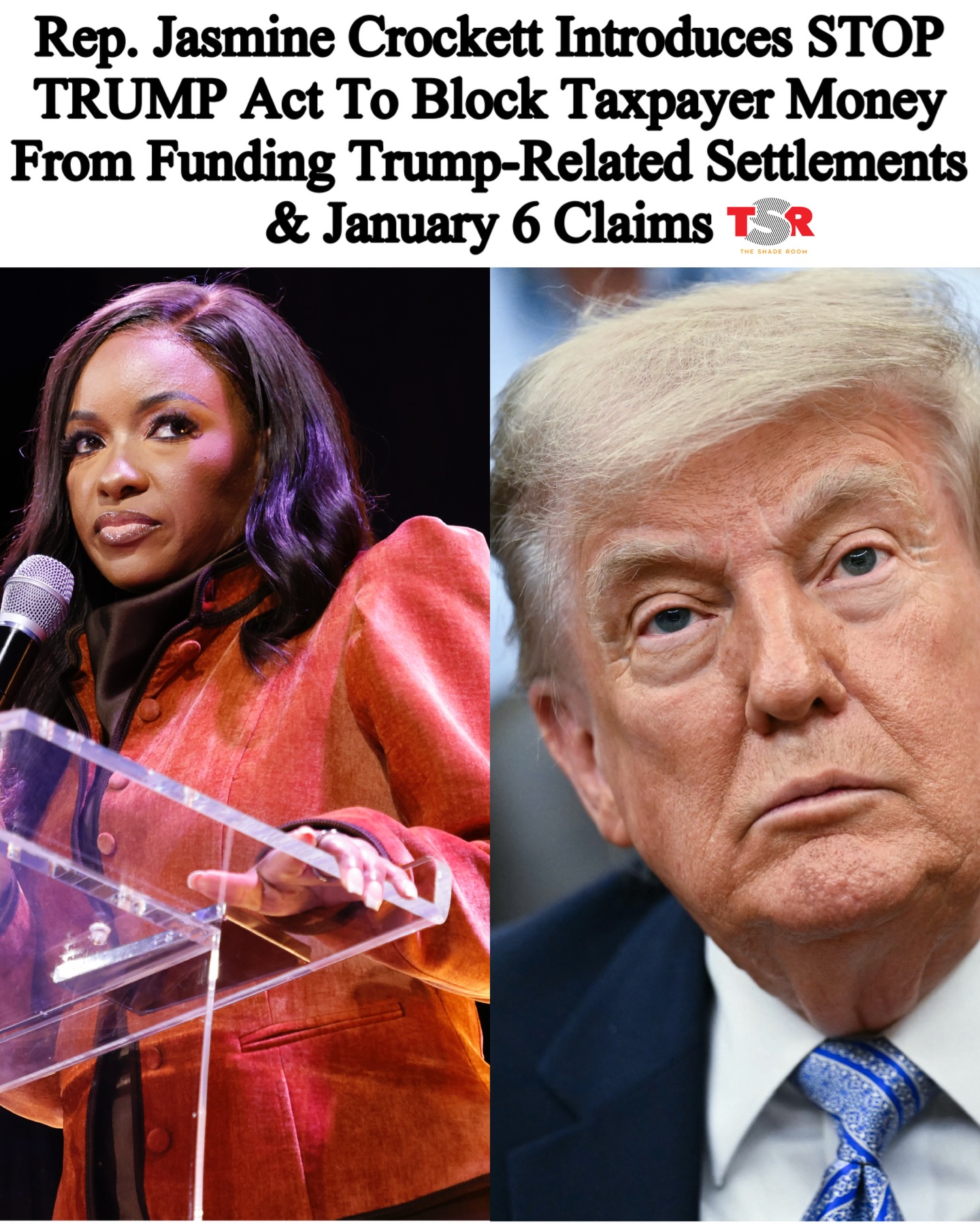 TSR Staff China! @China_lovelace
_________________________
Rep. #JasmineCrockett is back coming for President #DonaldTrump’s neck. She has introduced the STOP TRUMP Act, short for the Stop Taxpayer-funded Reimbursement for Unlawful Misconduct by Presidents Act, aimed at preventing taxpayer dollars from being used for political settlements, compensation payouts, or claims tied to Donald Trump, his allies, or January 6 participants under alleged “government weaponization” arguments. _________________________
According to reports, the legislation comes as Trump is reportedly seeking billions through lawsuits and settlement negotiations connected to investigations and prosecutions involving him and his associates. “Working families are struggling to afford groceries, gas, rent, and healthcare — the last thing taxpayers should be forced to do is bankroll political revenge tours and payouts for Donald Trump and his cronies,” Crockett said. _________________________
The bill would reportedly ban federal funds, including the federal Judgment Fund, from being used to settle or pay claims brought by a president, family members, political appointees, affiliated entities, or January 6 participants connected to those claims. Swipe to read more about the act. ✍🏾#TSRStaffAS 📷:(@gettyimages)