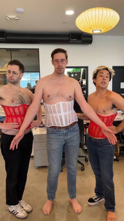 we tried corsets on try every day!