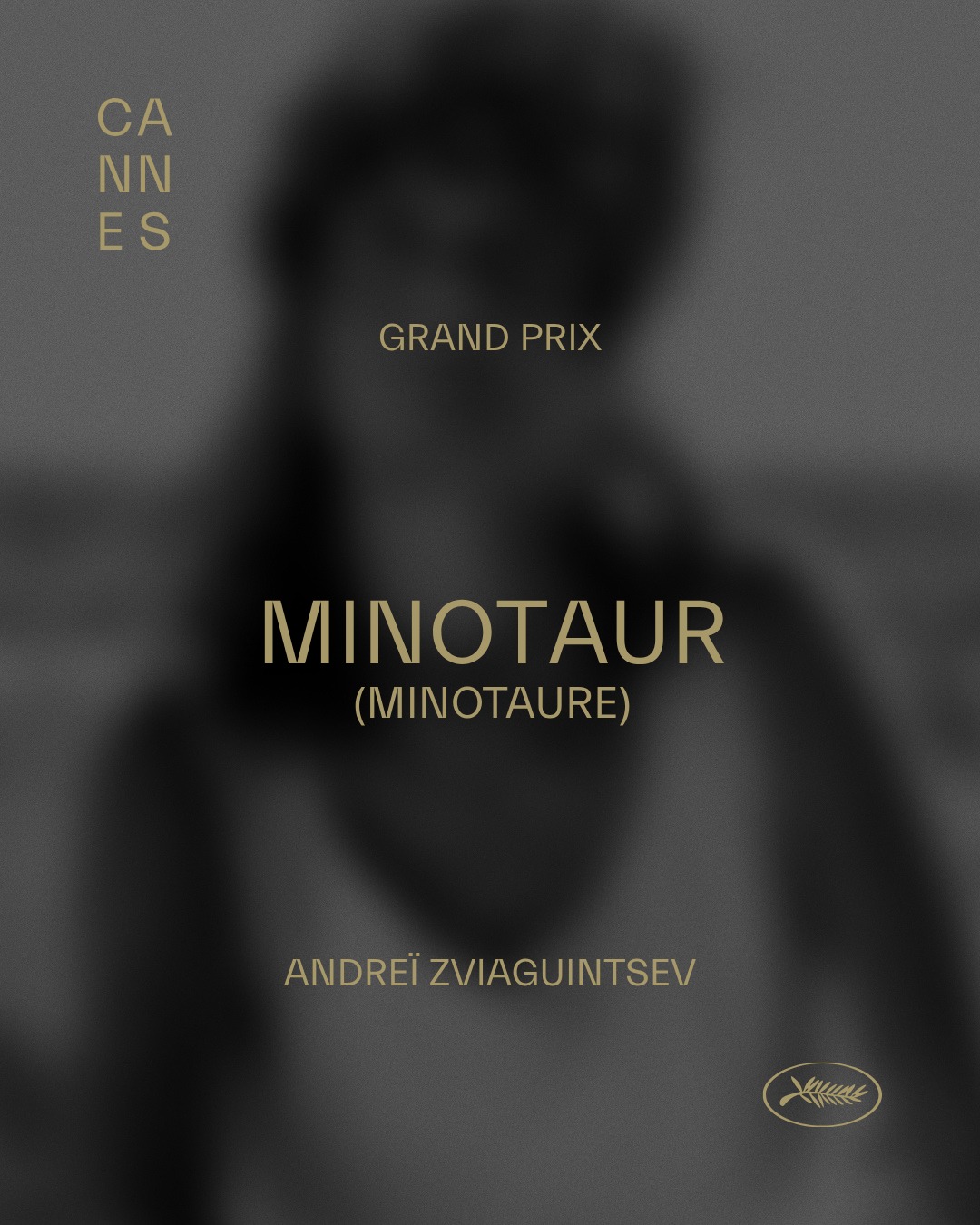 Le Grand Prix est attribué à MINOTAUR (MINOTAURE) de ANDREÏ ZVIAGUINTSEV. 
- 
The Grand Prix goes to MINOTAUR by ANDREÏ ZVIAGUINTSEV. 
#Cannes2026 #Palmares #Awards #GrandPrix