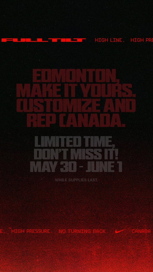 Getting hyped for the summer? Go Full Tilt with Nike at our West Edmonton Mall store May 30 - June 1 and get your Canada jersey customized for FREE🔥 🇨🇦