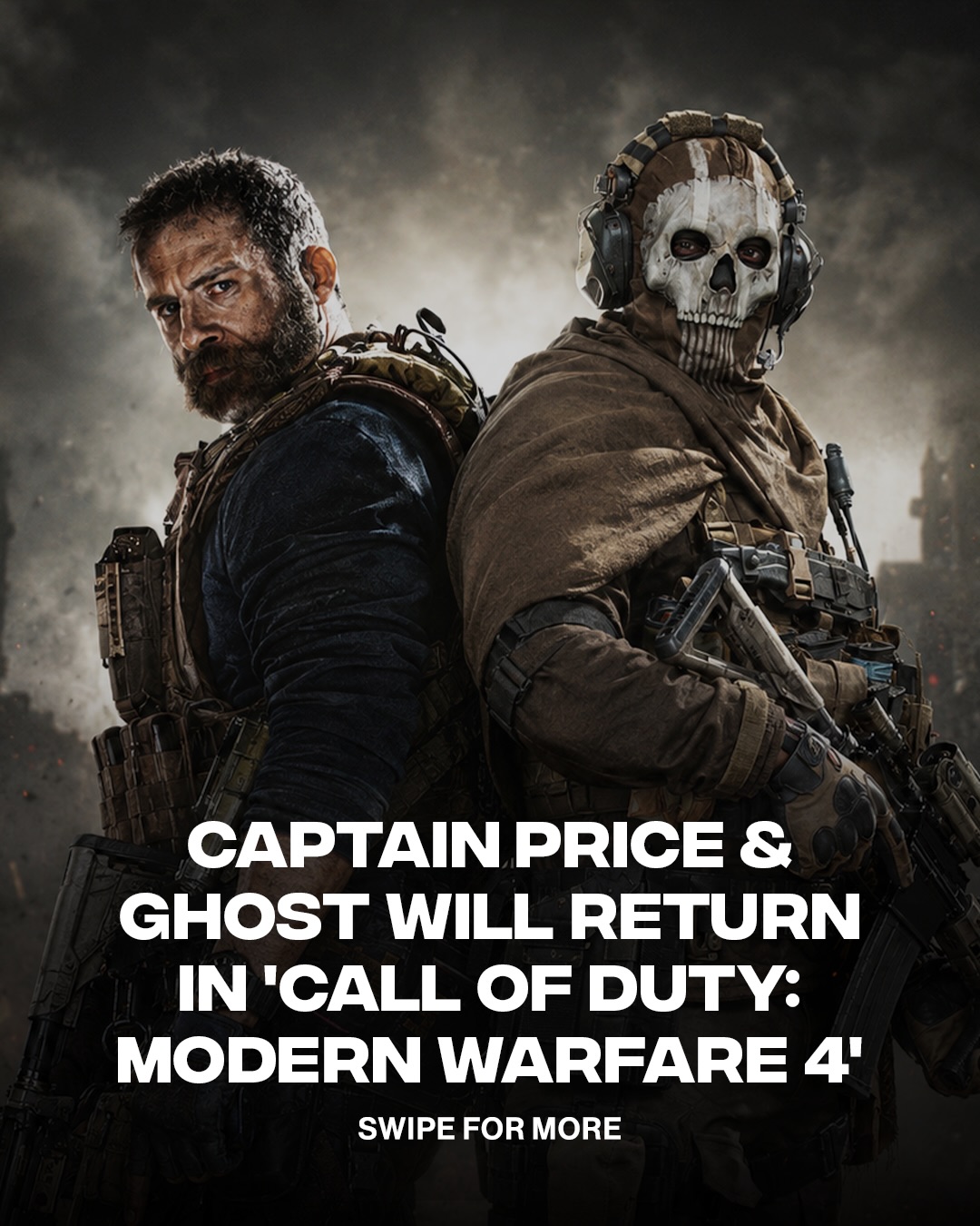 COD is returning to its roots. 👀

Both Captain Price & Ghost will make their return in ‘CALL OF DUTY: MODERN WARFARE 4.’

[📸: Activision]