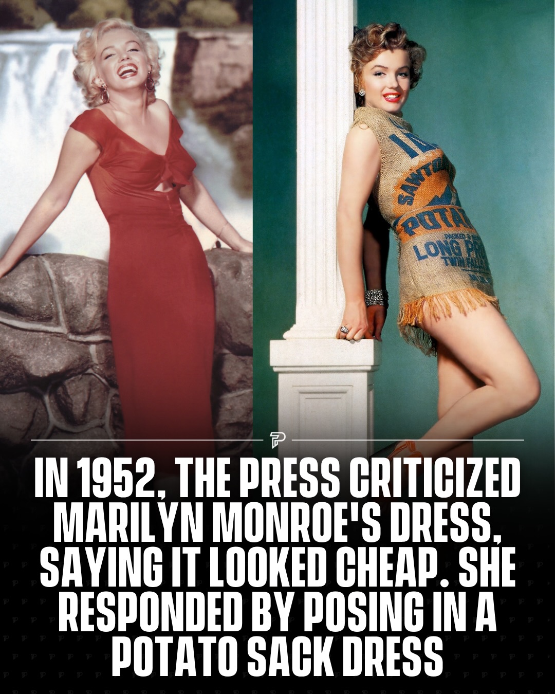 Today the iconic Marilyn Monroe would have turned 100 years old!

Throwback to when the press called Marilyn Monroe’s red dress “cheap and vulgar” in February 1952, writing she’d “look better in a potato sack.” Twentieth Century Fox took that literally, having costume designer William Travilla fashion a burlap potato sack into a form-fitting dress within days. Photographer Gene Kornman shot the response, and the photos ran in the Los Angeles Mirror on February 23rd.

The sitting became a sensation, with over 400 newspapers printing the photos. An Idaho potato farmer reportedly sent Monroe a whole sack of potatoes as a thank-you for the publicity.

#Pubity #Viral #Fashion