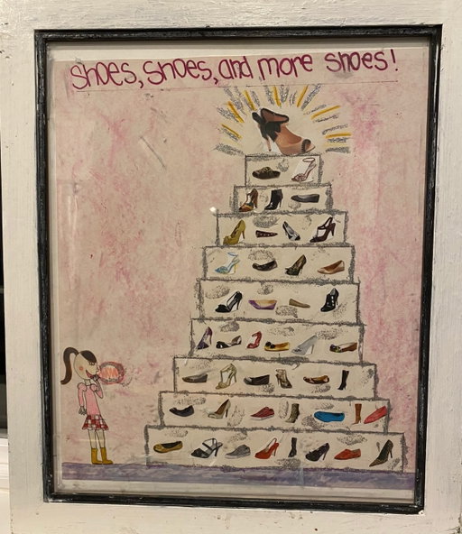 shoes shoes and more shoes!!! 

(a masterpiece I made in elementary school that pretty much dictated the rest of my life)
