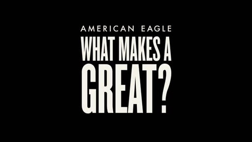 Tal vez no se trata de la respuesta, sino de la pregunta.
American Eagle Presenta: What Makes a Great?