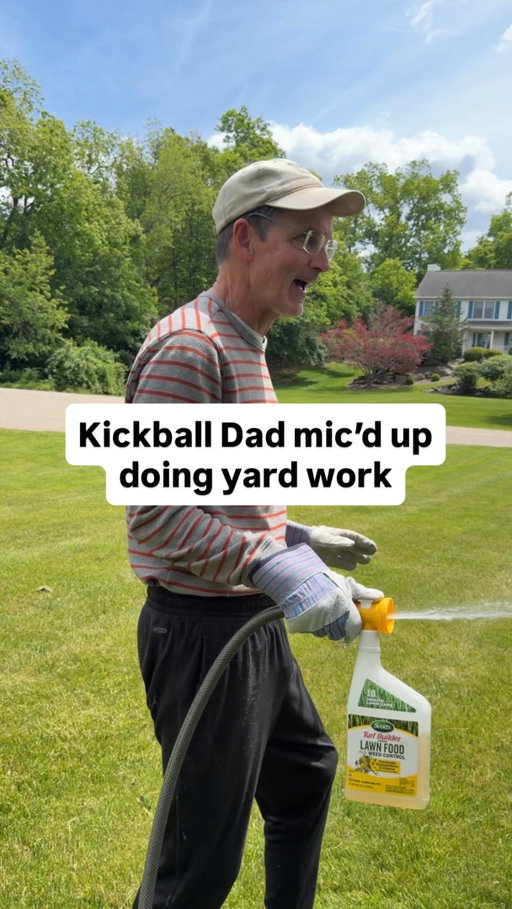 Stuff Kickball Dad Says: Yard Work Edition with @scottslawn #scottspartner #ad