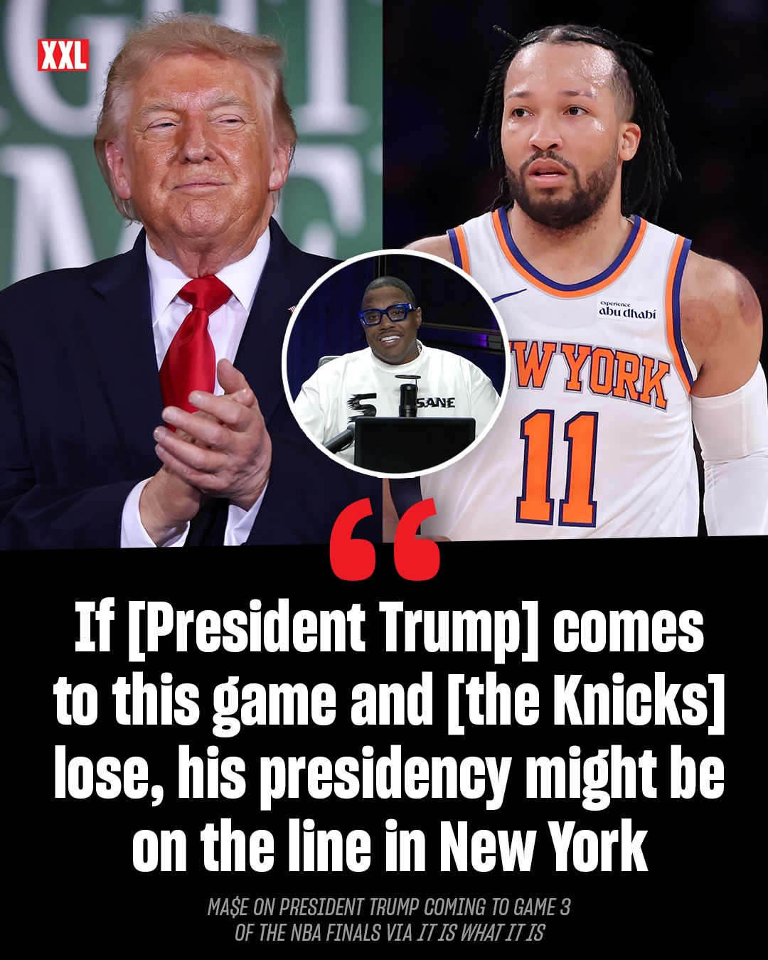 Ma$e says President Donald Trump will catch the blame from Knicks fans if New York loses Game 3 against the Spurs with Trump in attendance. 😭

“If he comes to this game and they lose, his presidency might be on the line in New York.”

“If they lose and Trump is there, it all goes towards Trump. That’s what they’re going to blame it on,” Ma$e said.

Do you think Trump will affect the Knicks’ Game 3 energy?