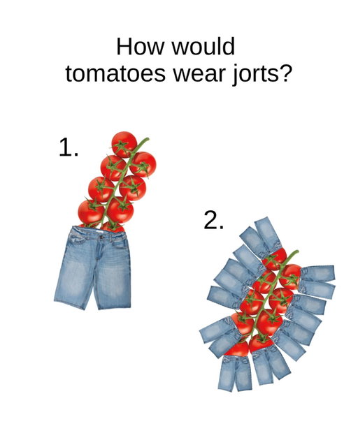 The group chat is divided.

The office is divided.

We’re hoping the comments aren’t.

How would tomatoes wear jorts? 🍅👖