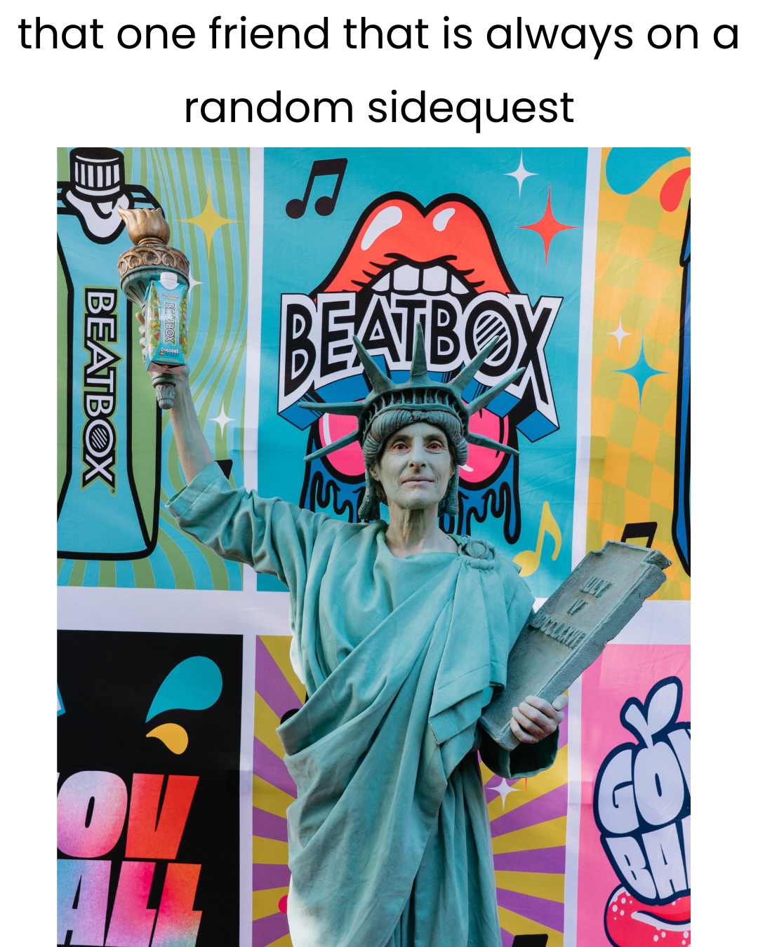 HAPPY MONDAY CHAT 🤪🎉 last weekend i was running on good vibes and ice cold BeatBox, 10/10 no notes 😮‍💨 

1.the Statue of Liberty everybody LMAO 😭🗽 @govballnyc

2.mentally still there, physically answering emails rn 😭@summermcc

3.what can we say,  baddies love BeatBox @jaidenalley

4.Game Day mode: activated 🇲🇽⚽ @miseleccionmx

5.i lowkey wonder if there’s a gypsey in this huge BeatBox tetra… chat? 🧃

6.finna get so tan and so smexy this summer 🥥☀️ @sabpic6

7.Coconut Breeze, coconuts, and DIY hats... Gov Ball understood the assignment 🥥✨

8.choose your flavor, hard edition @your_girl_mar

9.quick aura check: does you gain aura or lose aura?🫣🥊 @vampira8807

10.the BeatBox fam is unmatched, use link in bio to join! 🥳 @ship_ahoy