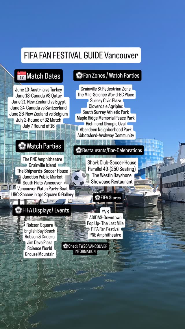 Your guide to the FIFA 2026 action in Vancouver. 🏟️ Whether you’re scouting for the best watch party spots, checking out the latest fan zones, or hunting down the themed pop-ups, I’ve got the intel. Save the locations 
Above. @fwc26vancouver @fifaworldcup
 @exp26vancouver

⚽️Where are you watching?

⚽️Watch Parties:

The PNE Amphitheatre (FIFA Fan Festival)
Granville Island-€granville_island 1, 000 seating)
The Shipyards-Canada Soccer House-
Vancouver Watch Party on Boat 6kasthamandap.event
Southflatsvan-register for free tickets
Junctionpublicmarket

⚽️Surrey Fan Zone & Watch Party

 ⚽️Surrey Civic Plaza- June 1210AM-9PM 
  Cloverdale Agriplex-July 1 
  South Surrey Athletic Park July 14

⚽️Langley Events Center

⚽️Maple Ridge-Memorial Peace Park

⚽️Richmond
.Richmond Olympic Oval-June 12
• Aberdeen Neighborhood Park- Julv 19

•Neighbourhood Parks:

Throughout June and July, rotating watch parties anc soccer activities will take place at local parks, including Hamilton Community Park, Garden Citv Community Park, Steveston Community Park, and Hugh Boyd Community Park.

⚽️UBC-Soccer in the Square & The Gallery

Fan Zone:
1.Granville St Pedestrian Zone
2. The Last Mile- ( From Science World to BC Place)

⚽️Check @mygastown, @commerciald for Particpating
  Restaurants for FIFA Watch Parties.

#Vancouver2026 #WorldCup2026 #FIFAWorldCup #fifafanfestival #fifavancouver BeautifulGame VancouverLife FIFAWorldCup

Vancouver /FIFA WORLD CUP /Trionada/Mexico FIFA LOS ANGELES/ FIFA TORONTO/BEST HOST CITY