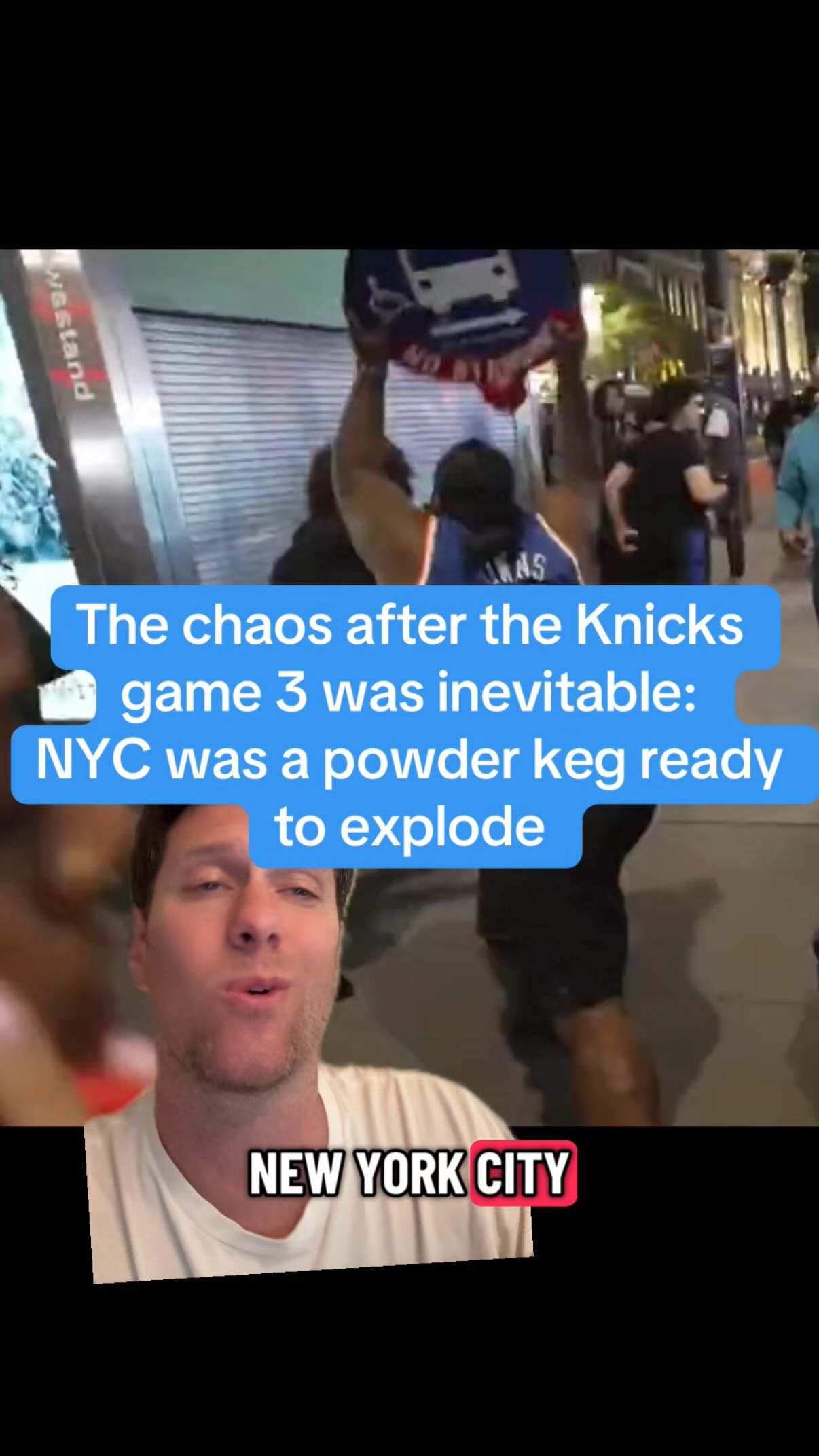 The chaos after the Knicks game 3 was inevitable: NYC was a powder keg ready to explode. This is not an attempt to avoid taking responsibility for shitty behavior last night - anybody who beat up anyone or stole Spurs jerseys or harassed San Antonio fans are scumbags and trash. But you have to look at the full picture to really understand who is doing this stuff, and why. This is not to say we don’t deserve criticism, it’s more just so we criticize the right people. 

Last night the catalyst for the chaos was the Knicks game, so I understand of course why people are making it about the Knicks. But the reality is NYC, on a 90 degeee summer night, the violence pops off every time. There are murders and fights every time the weather spikes and people are outside. Now, factor in like, 20 zillion extra people in the streets m, and proportionally speaking there’s going to be a lot more incidents. And on top of that, Donald Trump is in the mix so tensions are high and security is oppressive, NYC looked and felt like the goddam purge. And as if allllll of that wasn’t enough, you have nuisance streamers in the streets antagonizing and instigating on purpose, TRYING to incite violence and cause a scene. 

If you want to criticize this incident, say that NYC is a trash hell hole that’s overcrowded and always on the verge of absolute pandemonium infested with morons desperate for attention and behaving reckless for really any reason they can.