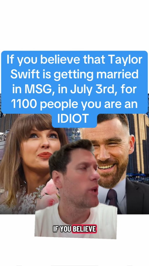 If you believe that Taylor Swift is getting married in MSG, in July 3rd, for 1100 people you are an IDIOT. Normal people don’t get married on holiday weekends, on a Friday night, with a massive guest list, at goddam PENN STATION. Let alone the billionaire romantic!