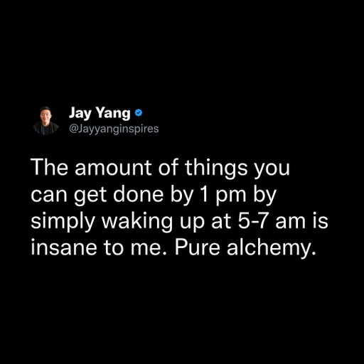If you feel stuck in life, I cannot more highly recommend waking up one hour earlier and working on the one thing that will drive your life forward the most