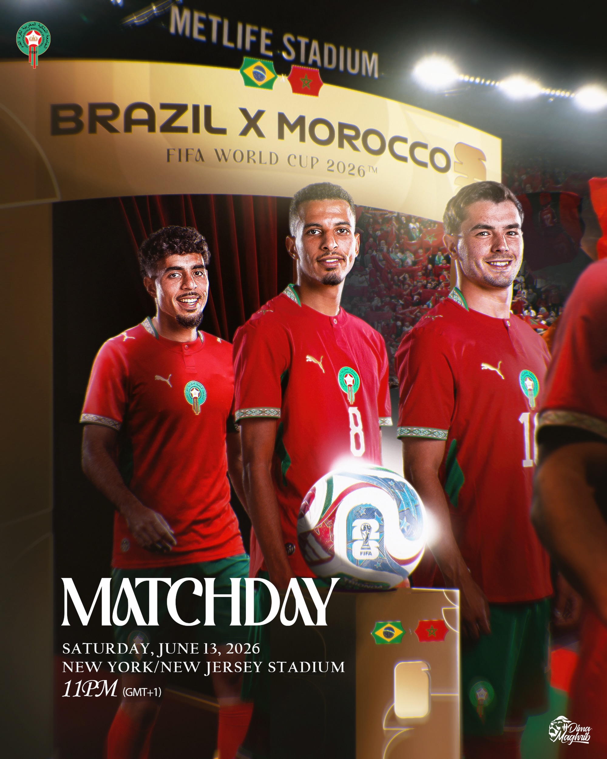 يــــــوم الــمــبــاراة 🇲🇦🇧🇷
يستهل منتخبنا الوطني مشواره في كأس العالم 2026 بمواجهة البرازيل 🏆

𝙈𝙖𝙩𝙘𝙝𝙙𝙖𝙮 🏟️
Our National Team takes on Brazil in its FIFA World Cup 2026 opener. 𝗟𝗲𝘁’𝘀 𝗴𝗼, 𝗟𝗶𝗼𝗻𝘀 🦁

#DimaMaghrib #FIFAWorldCup