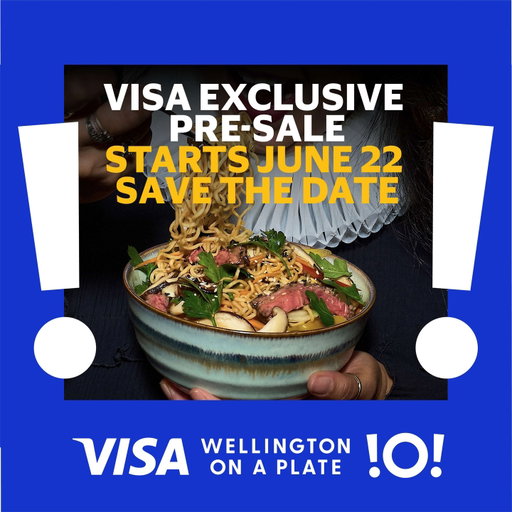 Are you a Visa cardholder? Then you get priority access to the delicious 🍔 …the delectable 🍇…the undeniable Visa Wellington On a Plate 🍽️.

We repeat — that’s exclusive pre-sale access to some of the world’s 🌏 best food and events, simply for having a Visa card.

Presale opens 12:00pm Monday June 22 and closes 11:59pm Wednesday June 24, or until sold out.