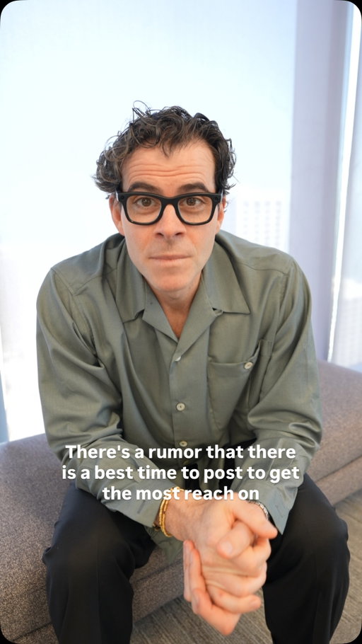 There’s no universal best time to post. If you really want to optimize, check your insights to see when your followers are actually online.