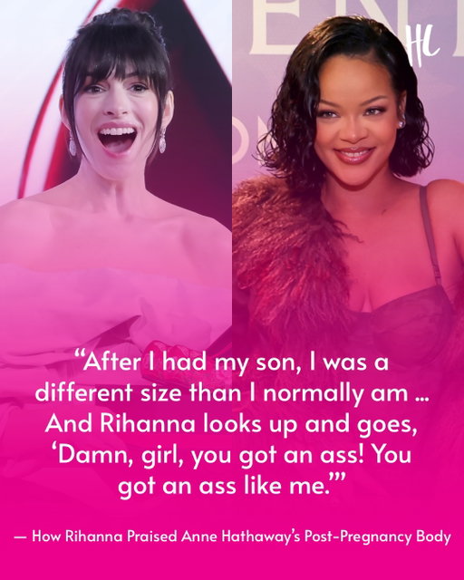 Women supporting women. 🔥 Remember when Anne Hathaway revealed how Rihanna praised her post-pregnancy body?

During a 2018 interview with Ellen DeGeneres, Anne recalled stepping onto a movie set after giving birth to her first son, Jonathan, and feeling "aware" of her weight gain while wearing a pair of jeans. But her female co-stars had nothing but positive comments to say about her backside — especially Rihanna. 

“Rihanna looks up and goes, ‘Damn, girl, you got an ass!'” Anne said. “You got an ass like me!” (📸: Getty Images)