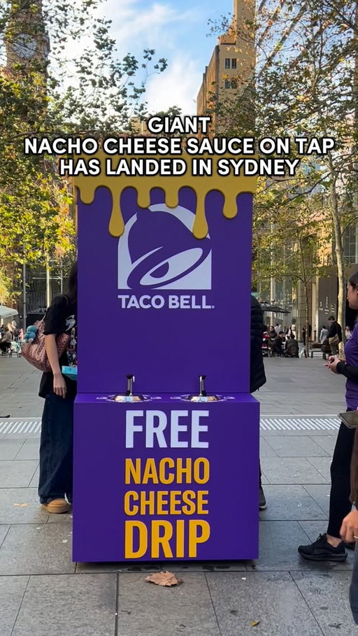 FREE UNLIMITED NACHO CHEESE ON TAP!

Giant nacho cheese sauce on tap has landed in Sydney 🧀

Unlimited nacho cheese on tap from @tacobellaus 

You can self-pour unlimited nacho cheese sauce over your lunch or grab free tortilla chips to smother 😋

Plus, you’ll score a free burrito coupon!

Today only, until 2:30pm
Tuesday, 23 June 2026

Find it at 25 Martin Place, between Pitt St and Castlereagh St, Sydney.

#tacobell #nachocheesetap #freebie #cheeselover #sydneyfoodie [ A D ]