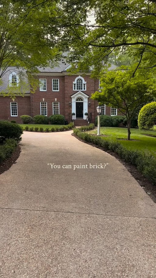 Everyone’s painting their brick houses white, and I’m making sure there’s no white left.