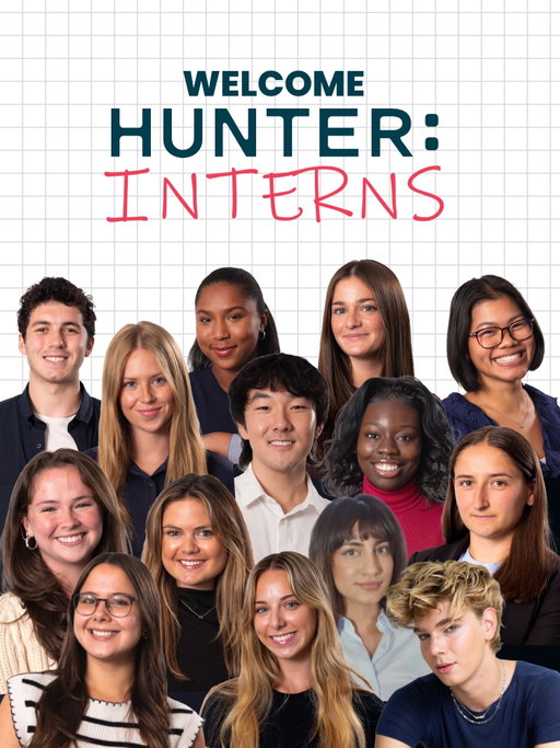 The HUNTER Class of 2026 has entered the chat 👀💙

We can already feel the energy, fresh ideas, and new perspectives you’re bringing, and can’t wait to see all you’ll accomplish this summer. Welcome to HUNTER!! 🥳

📸 headshots courtesy of our very own in-house creative intern, Murray.