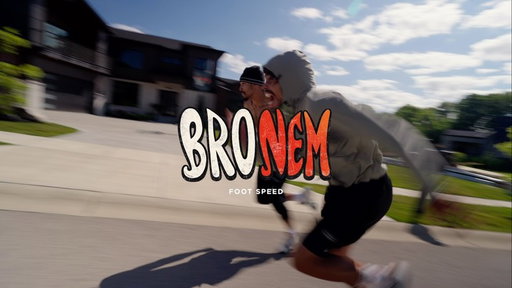 BroNem

Episode 1: Foot Speed 👣