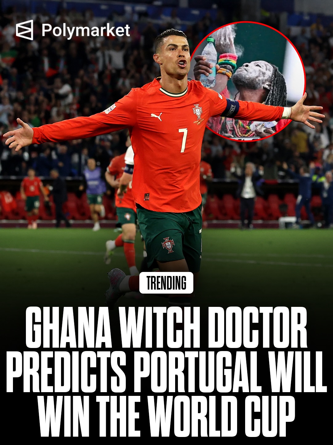 Ghanaian witch doctor Nana Kwaku Bonsam has made a fresh World Cup prediction, declaring that Cristiano Ronaldo and Portugal are destined to lift the trophy while Harry Kane’s England will narrowly miss out. 

Bonsam, who previously claimed to have placed a curse on Kane before England’s match against Ghana, now says the alleged spell has been lifted and insists he bears no ill will toward the striker—even revealing plans to name his baby after him. 

Traders predict only an 8% chance Portugal will win the World Cup.