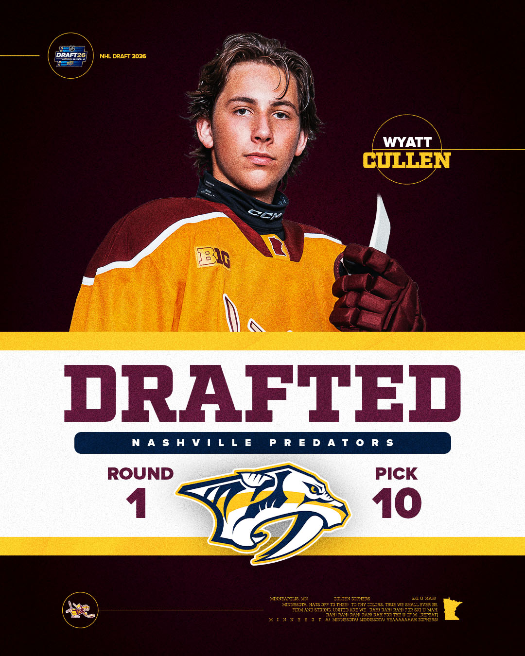 The next chapter starts now. 📍

Congrats to #Gophers Wyatt Cullen on being a top-10 pick at the 2026 NHL Draft! 

#PrideOnIce 🤝 #Preds