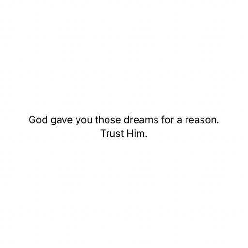 Seriously. Trust Him!