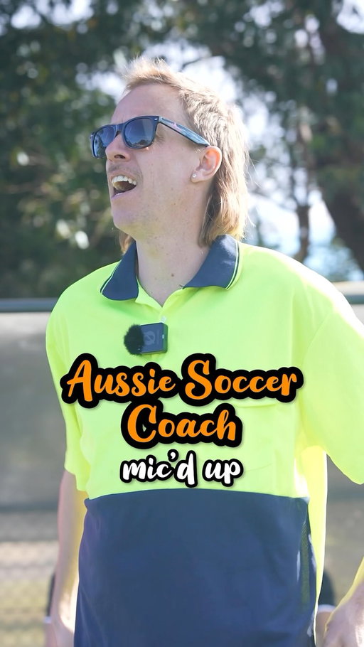 If a regular Aussie bloke coached soccer (mic’d up)