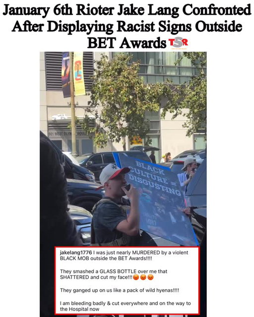 TSR Staff Lawrencia! @lawrencia.cg
_____________________________________
A far-right influencer and several supporters were confronted outside the BET Awards after displaying racist signs, leading to a physical altercation caught on video.
_____________________________________
#JakeLang, who received a presidential pardon from #DonaldTrump for his role in the January 6 Capitol attack, was outside the Peacock Theater in Los Angeles holding signs that included messages such as, “BLACK PARENTS are FAILURES.”
_____________________________________
Video from the scene shows a group confronting Lang and his supporters before the situation escalated. Lang later claimed he was attacked and had a glass bottle and other objects thrown at him. As tensions grew, Lang and his group got back into their truck and drove away.
_____________________________________
Lang was among roughly 1,600 people pardoned for offenses related to the January 6 attack. (📸: @djproblem300) ✍🏾: #TSRStaffLG