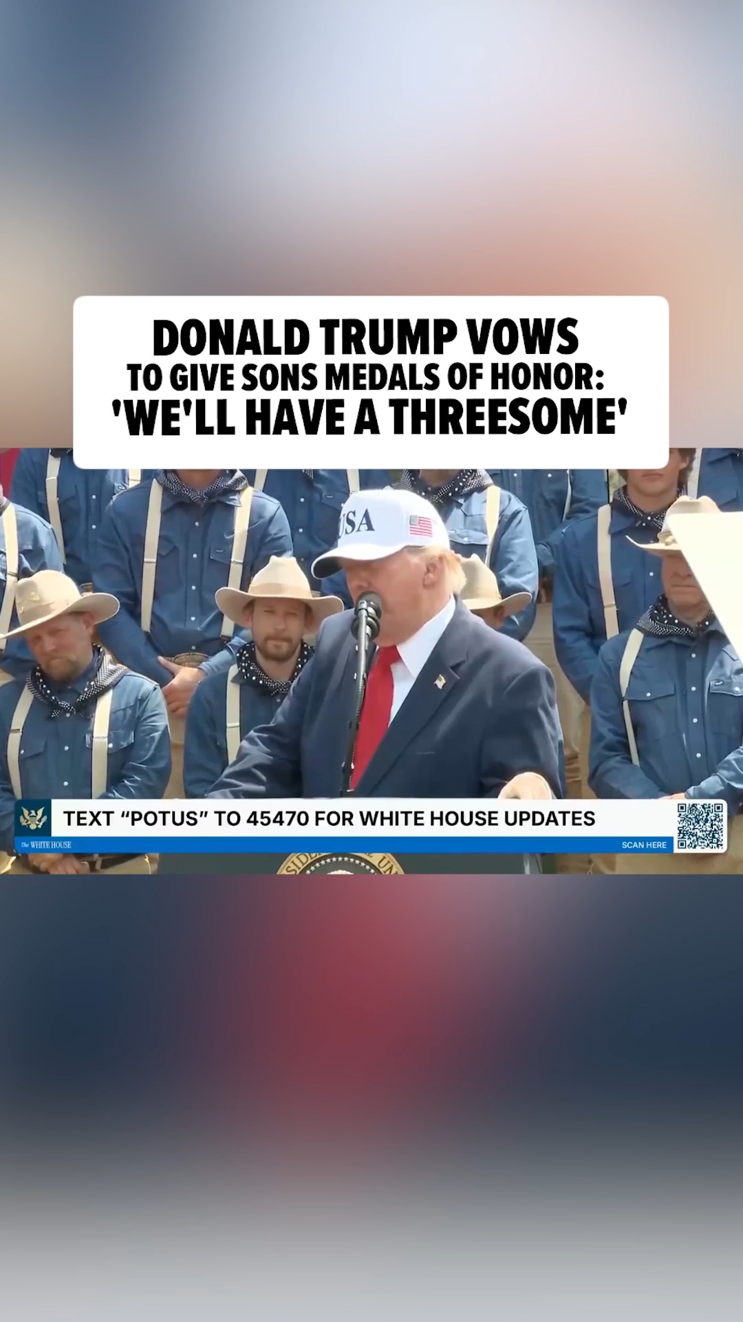 Surely President Trump could have found a better word. 🤦‍♂️ The POTUS vowed to give sons Medals of Honor and celebrate with a "threesome." 👀‼️