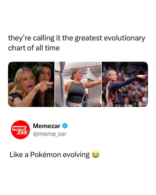 Like a Pokémon Evolving 😭

The image compares three iconic viral moments where women are pointing, joking that they're the stages of one perfect evolution.

It starts with Taylor Armstrong from the classic Woman Yelling at a Cat meme, evolves into Tiffany Gomas, the viral "Plane Woman," and ends with WNBA player Sophie Cunningham confidently pointing on the court. The joke is that each stage becomes calmer, more composed, and more powerful, like a Pokémon reaching its final evolution.