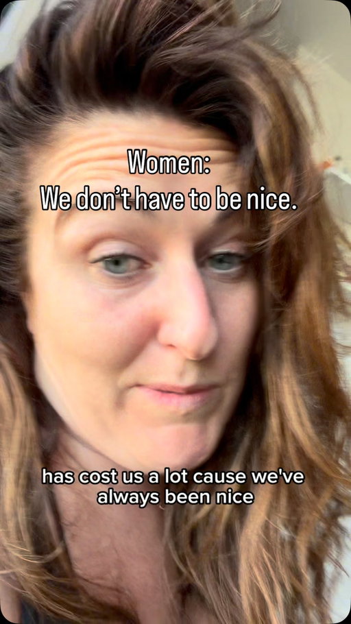 Women: we don’t have to be nice.