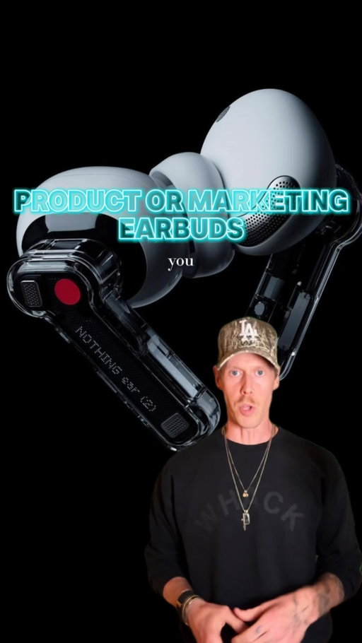 Product vs marketing: earbuds

Comment Earbuds2 to get a link!