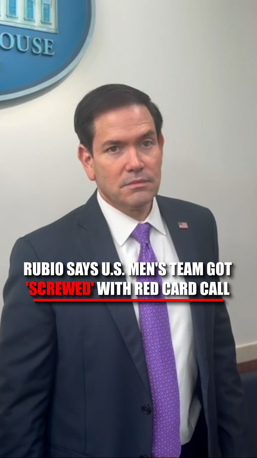 REPORTER: “What about your thoughts on the [U.S.] soccer team?”

SECRETARY RUBIO: “It was great.”

“They got screwed with that red card. There needs to be an appeal process for that.”

“It’s probably too late for that.”