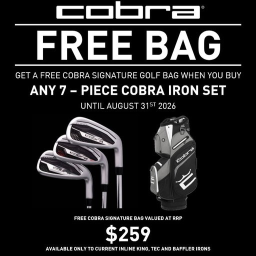 If you're craving a new set, you're going to want a bag that matches right! 
We’ll have a FREE Cobra Signature Cart Bag on us. Offer Valid through Authorised Australian Retailers Only. While Stocks last or until August 31, 2026