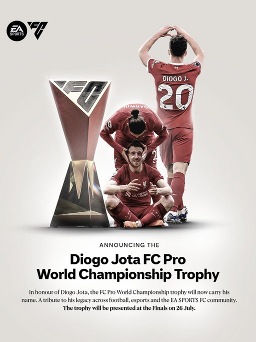 We honour the legacy of Diogo Jota with the announcement of the Diogo Jota FC Pro World Championship Trophy. 💚

With his family's blessing, the trophy has been renamed in recognition of Diogo's love for EA SPORTS FC and his passion for esports - both as a competitor and as the founder of his own esports team.

It will be lifted for the first time this summer at the FC Pro World Championship. We will continue working with Diogo's family to find meaningful ways to honour his legacy. Our thoughts remain with his family, friends, teammates, and everyone who knew and admired him.