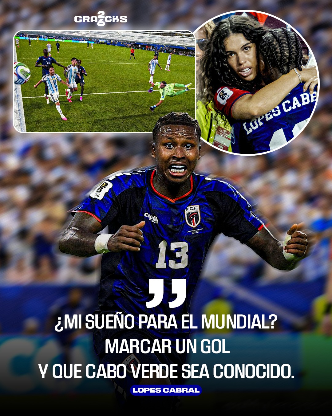 🥹 LOPES CABRAL CUMPLIÓ SU SUEÑO.

🇨🇻 Antes del debut mundialista de Cabo Verde, Sidny Lopes Cabral tenía un sueño muy claro:

🗣️ “Marcar un gol y que Cabo Verde sea conocido en el mundo”.

⚽ Y lo cumplió con un golazo tremendo ante Argentina, en una de las imágenes más lindas del Mundial.

💙 Después salió corriendo a abrazar a su novia Jayley, la postal se hizo viral.