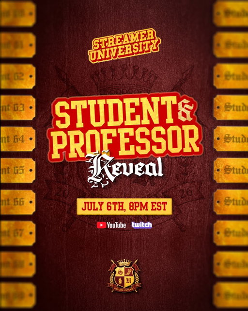STREAMER UNIVERSITY OFFICIAL REVEAL STREAM JULY 6TH AT 8PM EST BE THERE