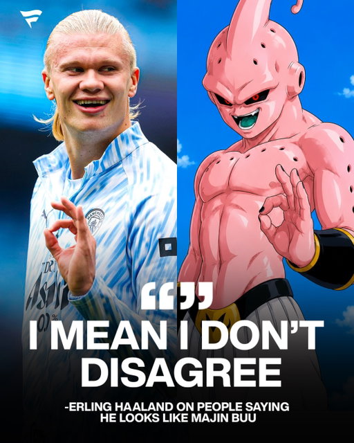 Haaland saw the memes 😭

Fans have been comparing Erling Haaland to Majin Buu from Dragon Ball Z, one of the series’ most iconic villains.

Rather than ignoring it, Haaland joined in on the joke, commenting, “I mean I don’t disagree.”

(via @hidden.ny @modernnotoriety)