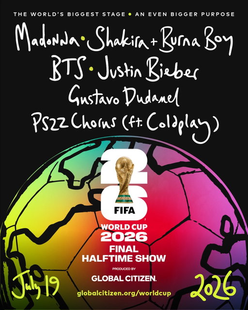 When it comes to what the world needs, there is nothing more important than education. We are proud to have Justin Bieber joining Madonna, Shakira and BTS to co-headline the FIFA World Cup 2026 Final Halftime Show in support of the FIFA Global Citizen Education Fund and our mission to expand access to quality education and football opportunities for children around the world. 

Burna Boy, Gustavo Dudamel and PS 22 Chorus ft. Coldplay will also join and play a key role in conveying a powerful message of unity and hope to billions of people worldwide. As the world unites for the most significant football match in history on Sunday, 19 July 2026 at the New York New Jersey Stadium, this groundbreaking spectacle, curated by Chris Martin of Coldplay, will celebrate football, music and our shared values, ensuring a legacy that transcends the final whistle. 

#FootballUnitesTheWorld