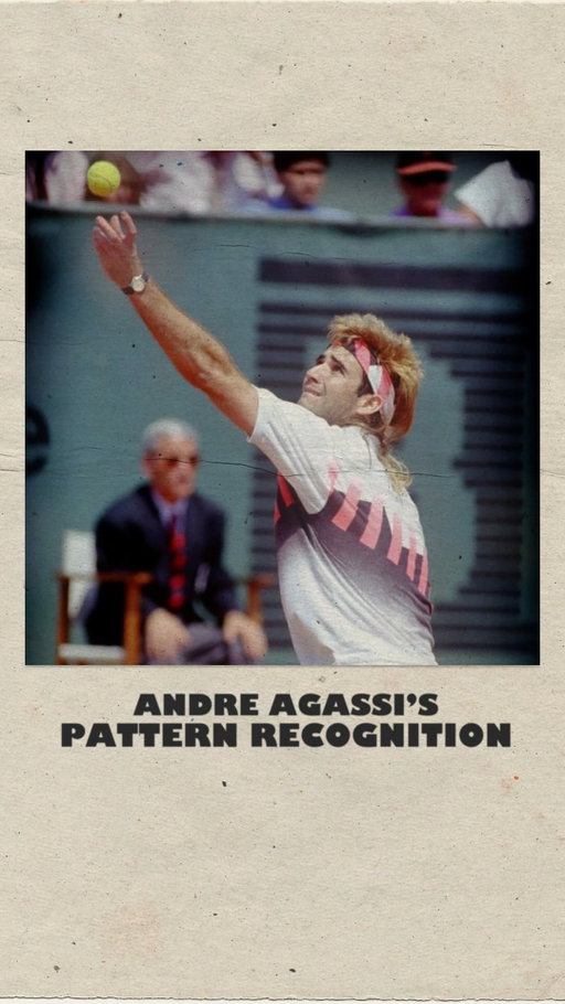 Observation in tennis can take you very far: Andre Agassi Tennis Hack Against Boris Becker

[credit: Andre Agassi on UNSCRIPTD]
