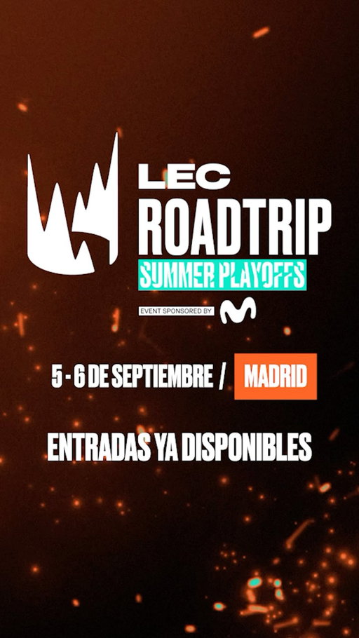 Los Playoffs de la LEC llegan a Madrid. 🏆

Los mejores equipos, los partidos más importantes y dos plazas para WORLDS en juego.

🎟️ Compra ahora tus entradas al mejor precio. Oferta disponible solo hasta el 19 de julio.

📍 Madrid Arena | 5 y 6 de septiembre
