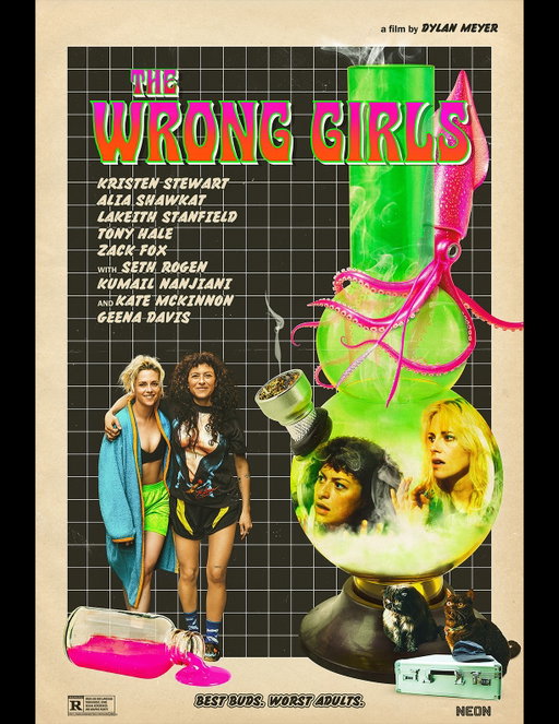 Bring Your Own BFF. Kristen Stewart and Alia Shawkat are THE WRONG GIRLS. Written and directed by Dylan Meyer. Opens only in theaters August 14.
