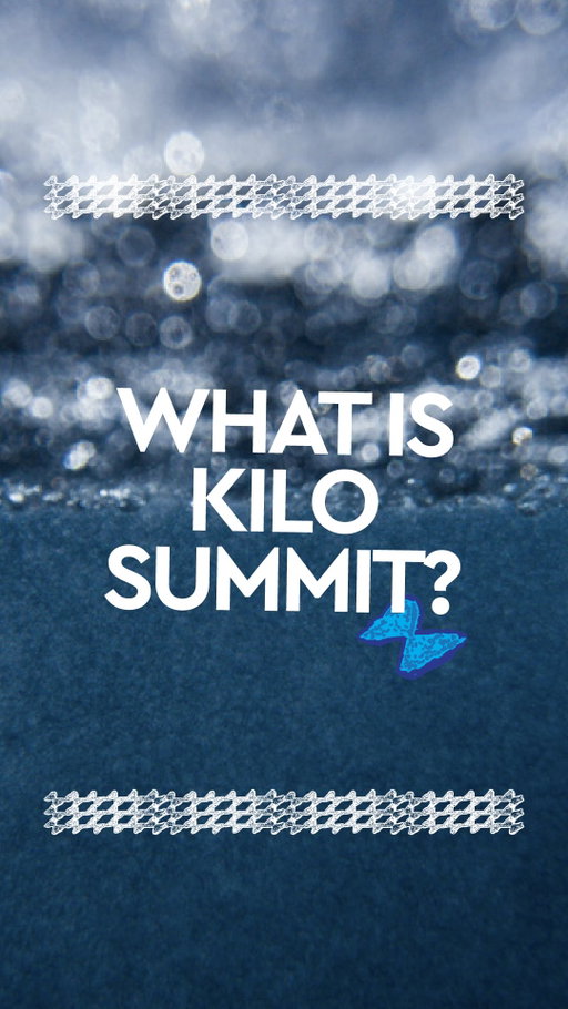 What is Kilo Summit? 

From our co- founder @kuhao