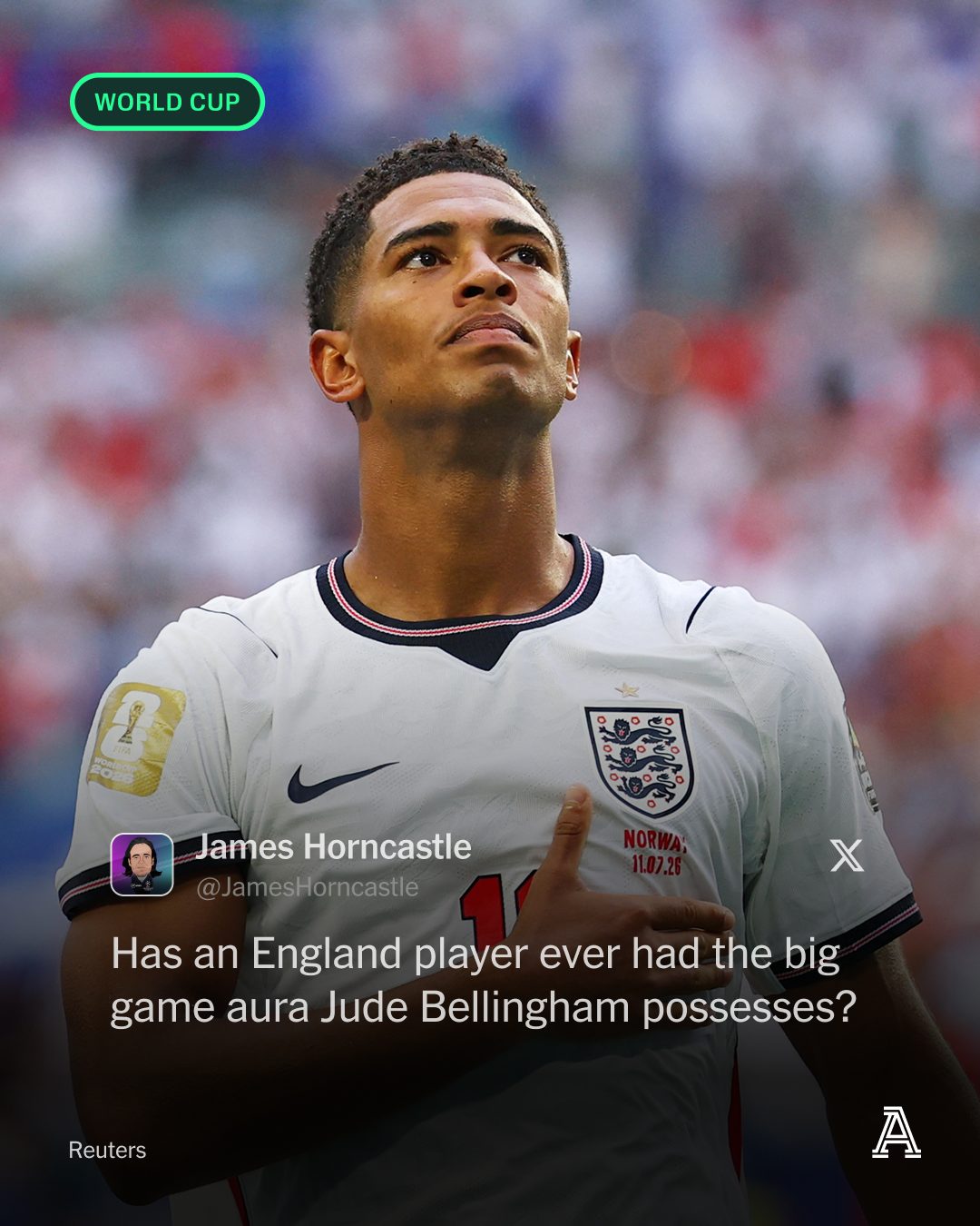 It was England's mentality that saw them overcome Norway and reach the World Cup semi-finals — epitomised by Jude Bellingham, who so often shines in the biggest occasions.