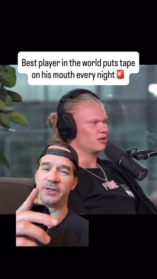 Erling Haaland was asked what his best health hack is, he said his sleep.

To get the best sleep he tapes his mouth shut.

No sponsorship. No brand deal. Just a guy who scores 50 goals a season telling a podcast host that he sleeps with tape on his face and has been doing it for years.

Most people laughed. The ones who paid attention went and looked it up.

Here’s what they found: mouth breathing at night keeps your body in a shallow, fragmented sleep state. Your nervous system stays partially activated. Your oxygen delivery drops. You wake up tired, foggy, and stiff, not because you didn’t sleep enough, but because you breathed wrong all night.

Nasal breathing is the fix. Your nose filters and pressurizes air before it hits your lungs. It produces nitric oxide, which opens your blood vessels and increases oxygen uptake. Your body drops into deeper, more restorative sleep. You wake up different.

Haaland plays 60+ matches a season at the highest level in the world. He doesn’t do things by accident. When he tells a podcast host he tapes his mouth shut every night, that’s not a quirk. That’s a system.

Hostage Tape is what 150,000+ men use to do exactly this. Clinically studied. Third party tested. Skin safe. Beard friendly. Comfortable enough that you forget it’s there by morning.

One strip. Tonight.

Try it risk-free →
